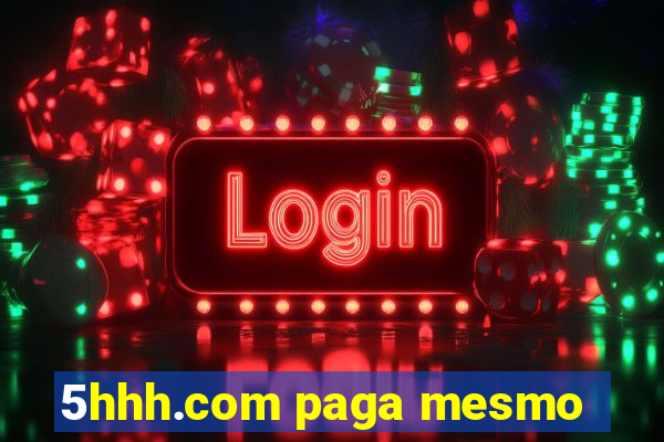 5hhh.com paga mesmo